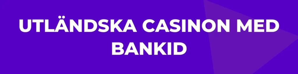 utlandska-casinon-med-bankid-1024x256